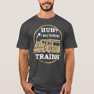 Camiseta Estaba Pensando En Los Trenes