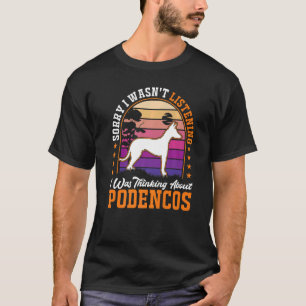Camiseta Estaba pensando en Podencos Ibizian Hound Podenc