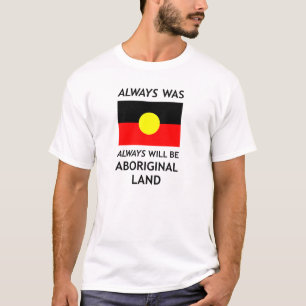 Camiseta Estaba siempre, será siempre el *White* aborigen