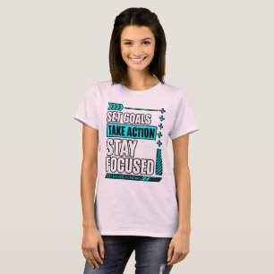 Camiseta Establecer Metas Tomar Acción Mantener Foco