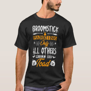Camiseta Estacionamiento de Broomstick de Halloween Sólo Lo