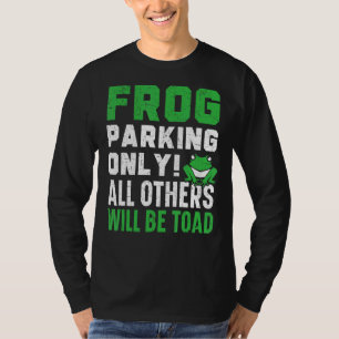 Camiseta Estacionamiento De Ranas Sólo Se Tomará Froggy A T