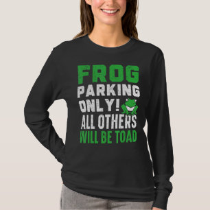 Camiseta Estacionamiento De Ranas Sólo Se Tomará Froggy A T