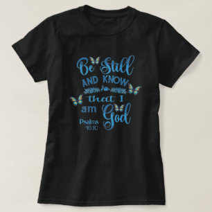 Camiseta Estad quietos y sabed que yo soy Dios Versículo de