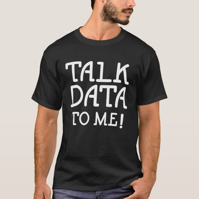 Camiseta Estadísticas de ciencia de datos Hable datos a mí  (Anverso)