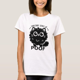 Camiseta Estado constante del gato de poof 1