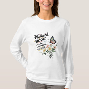 Camiseta Estado de ánimo de fin de semana – Florece, Respir