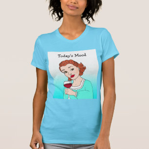 Camiseta Estado de ánimo de hoy, humor divertido del vino D