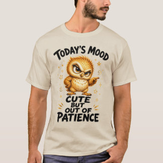 Camiseta Estado de ánimo de hoy Lindo Pero Sin Paciencia Bú