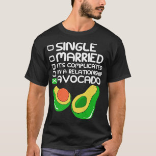 Camiseta Estado de relación de aguacate