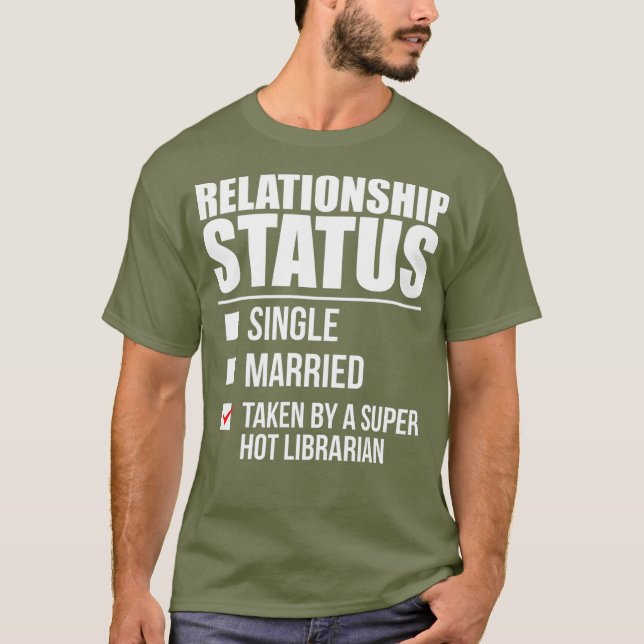 Camiseta Estado de relación tomado bibliotecario supercalie (Anverso)