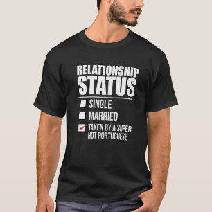 Camiseta Estado de relación Tomado Caliente Portugués Orgul
