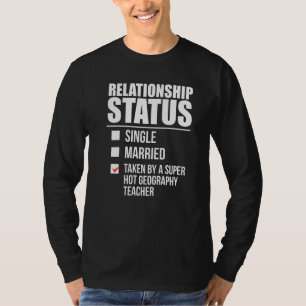 Camiseta Estado de relación tomado profesor de geografía ca
