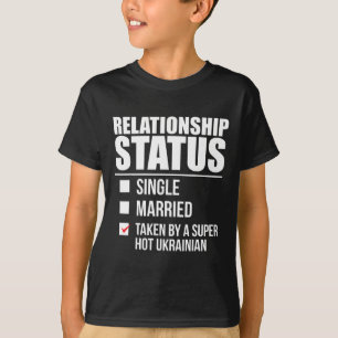Camiseta Estado de relación Tomado Super Caliente Ucraniano
