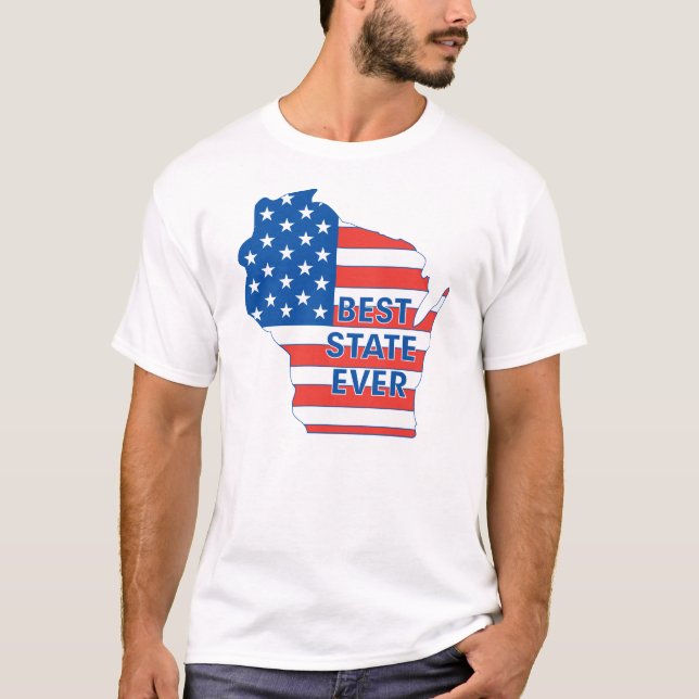 Camiseta Estado patriótico de Wisconsin "mejor nunca " (Anverso)