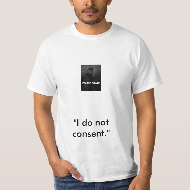 Camiseta Estado policial, "no consiento. " (Anverso)