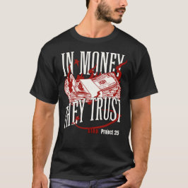 Camiseta Estado político centrado en la crítica al dinero d