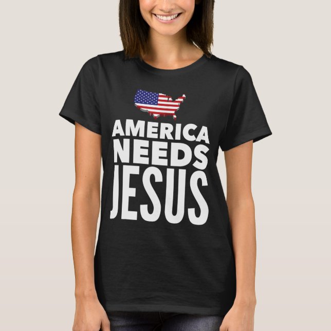 Camiseta Estados Unidos necesita bíb de Evangelio Cristiano (Anverso)