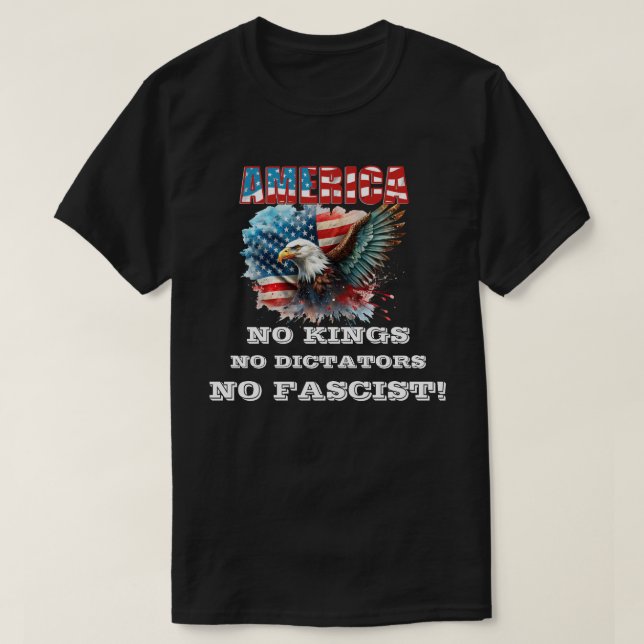 CAMISETA ¡ESTADOS UNIDOS NO REINOS NI DICTADORES NI FASCIST (Diseño del anverso)