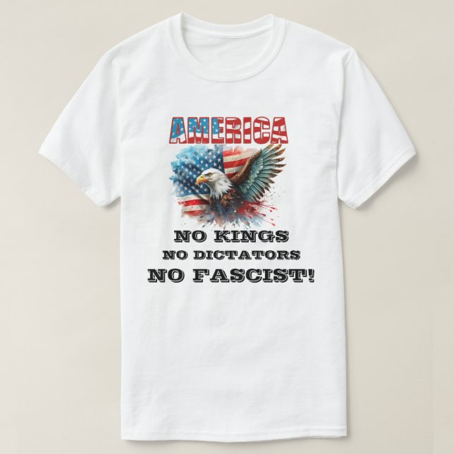 CAMISETA ¡ESTADOS UNIDOS NO REINOS NI DICTADORES NI FASCIST (Diseño del anverso)