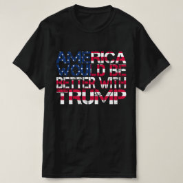 Camiseta Estados Unidos Sería Mejor Con Las Elecciones De T