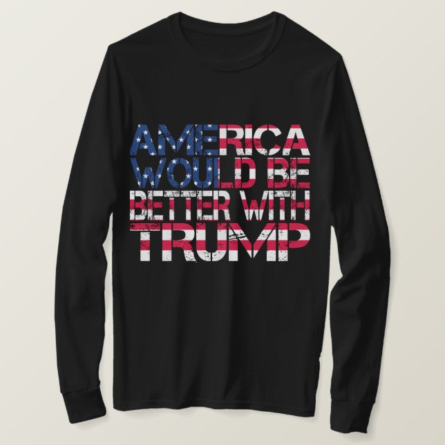 Camiseta Estados Unidos Sería Mejor Con Las Elecciones De T (Anverso del diseño)