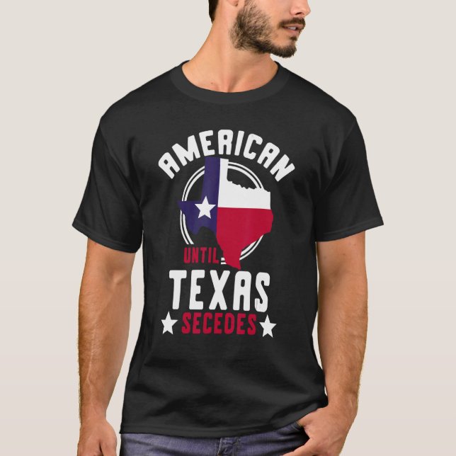 Camiseta Estados Unidos texano hasta Texas Secedes Texas (Anverso)