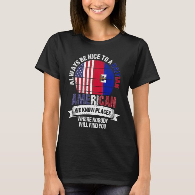 Camiseta Estadounidense haitiano conocemos lugares donde vi (Anverso)
