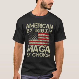 Camiseta Estadounidense por nacimiento MAGA por elección Pr