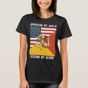 Camiseta Estadounidense por nacimiento siciliano por sangre