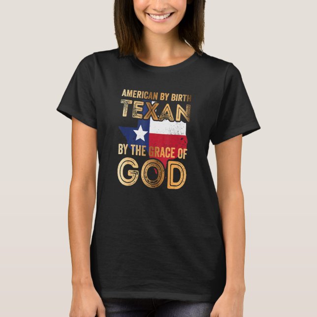 Camiseta Estadounidense Por Nacimiento Texan Por La Gracia  (Anverso)