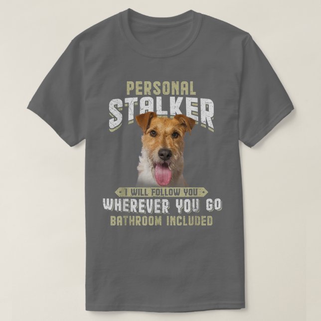 Camiseta Estalker personal te seguiré a Fox Terrie (Diseño del anverso)