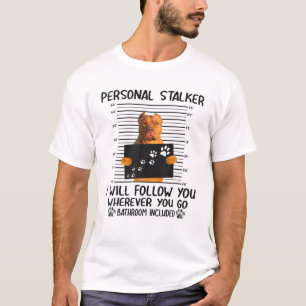 Camiseta Estalker personal te seguiré a Pit Bull Funny