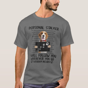 Camiseta Estalker personal te seguiré Beagle Funny