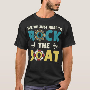 Camiseta Estamos aquí para rodar el barco