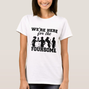 Camiseta Estamos aquí por el divertidísimo golf