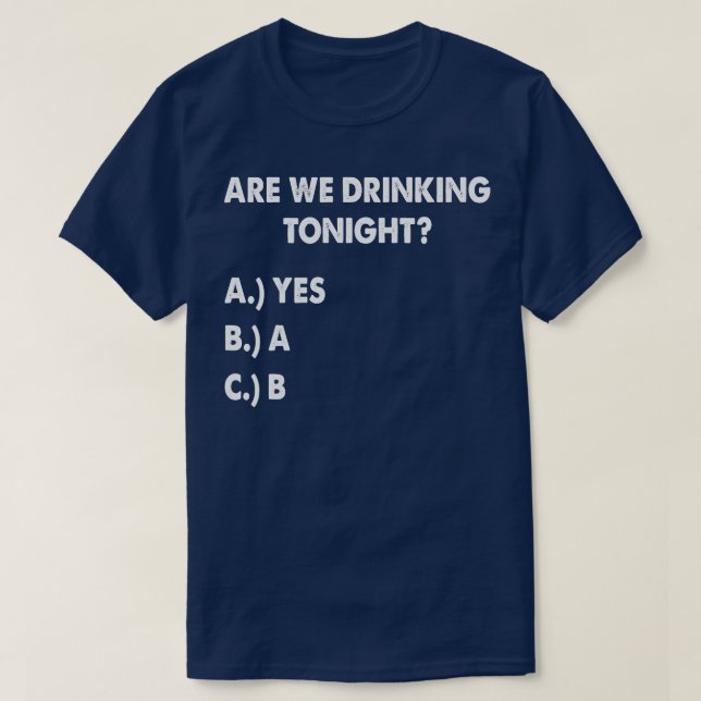 Camiseta ¿Estamos bebiendo esta noche vinos divertidos? (Diseño del anverso)