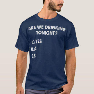 Camiseta ¿Estamos bebiendo esta noche vinos divertidos?