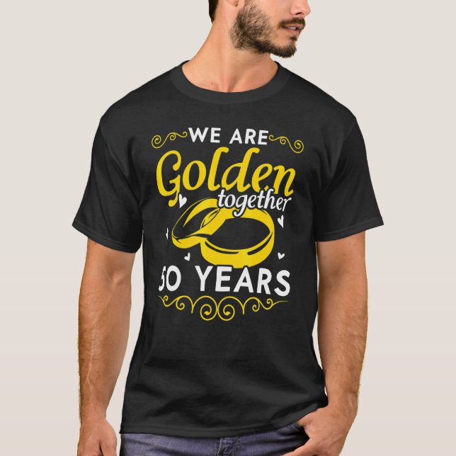 Camiseta Estamos dorados juntos 50 años 50 Boda Anniv (Anverso)