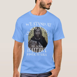 CAMISETA ESTAMOS EN ARMAGEDDON Y JIG POR HALIBUT