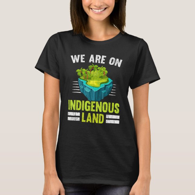 Camiseta Estamos en tierras indígenas Nativos Estadounidens (Anverso)