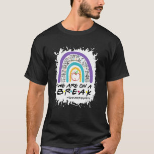 Camiseta Estamos En Un Verano De Descanso En El Que Un Prof