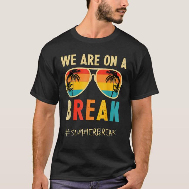Camiseta Estamos En Una Pausa De Sol De Verano (Anverso)