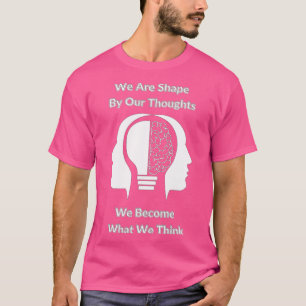 Camiseta Estamos Formados Por Nuestros Pensamientos Fondo O