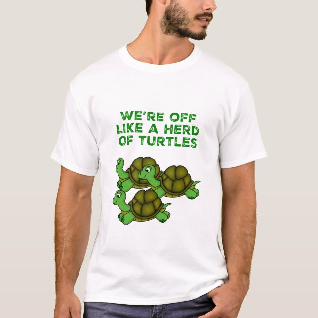 Camiseta Estamos fuera como una manada de tortugas diseño g (Anverso)