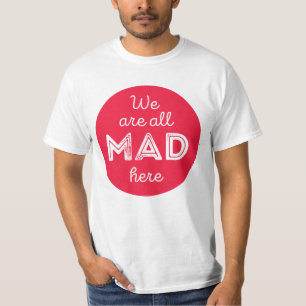 Camiseta Estamos todos enojados aquí
