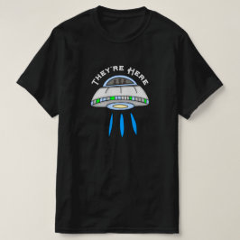 Camiseta Están aquí por la invasión de los OVNI
