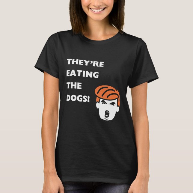 Camiseta Están comiendo a los perros Trump (Anverso)