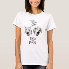 Camiseta Están comiendo los gatos, están comiendo los perro
