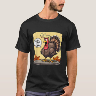 Camiseta Están comiendo los pavos Divertido Thanksgivi Turq